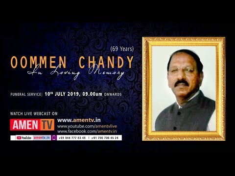 OOMMEN CHANDY (69) | FUNERAL LIVE WEBCAST | 10.07.2019 www.amentv.in