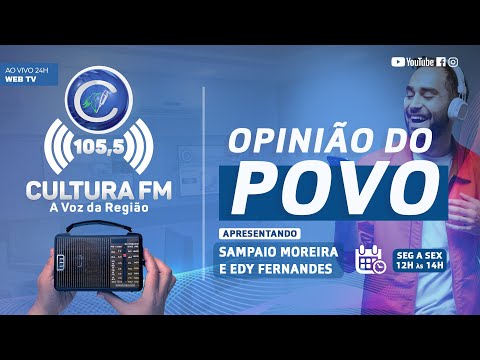 RADIO CULTURA FM  105,5  OPINIÃO DO POVO- 06-05-2024