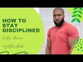 How to Stay Disciplined | Kelly Brown