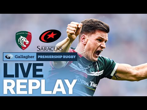 🔴 LIVE REPLAY | PREMIERSHIP FINAL 21/22! | Leicester Tigers v Saracens | Gallagher Premiership Rugby