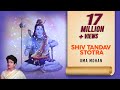 Shiv Tandav Stotram | Shiva Song | Uma Mohan | Divine Chants Of Shiva