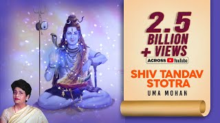 Shiv Tandav Stotram - Shiva Song - Uma Mohan - Divine Chants Of Shiva