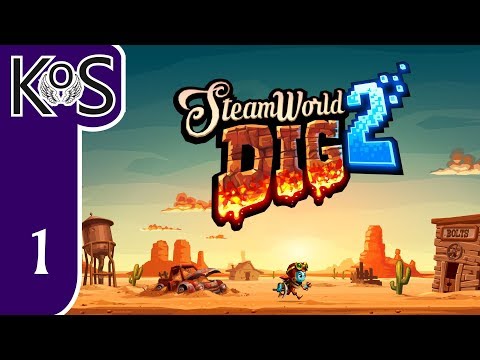 SteamWorld Dig 2 (LIVESTREAMED) Ep 1:  - First Look - Let's Play, Gameplay