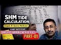 SHM Tide Calculation Part 1 Time Based Tide Prediction Chief Mate Exam Phase 1 Capt P Sarin