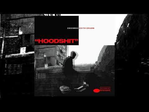 Chicoes3 & Keith Dramn - Para la calle ft. N.Bajozero [HOODSHIT]