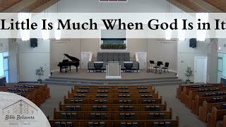 Little Is Much When God Is in It | BBBC Congregational Singing