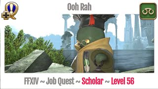 FFXIV Scholar Level 56 Job Quest ~ Heavensward ~ Ooh Rah