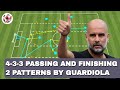 4-3-3 passing and finishing patterns by Pep Guardiola!