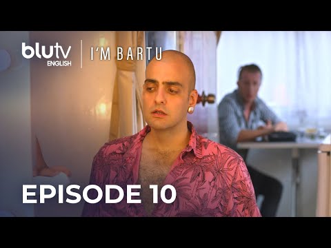 I'm Bartu - Episode 10 English Subtitles 4K | Bartu Ben #blutvenglish