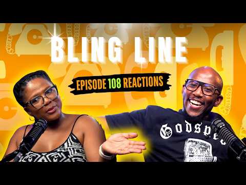 The Bling Line - Episode 39 - Episode 108 Reactions