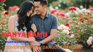 Download lagu HANYA KAMU 🎵- Lagu Irvan Mansyur | Cover Dangdut Terbaru | ABIYAN Dangdut  | mp3