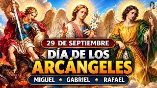 Martes 29 de Septiembre - Santos Arcángeles: Gabriel, Miguel y Rafael