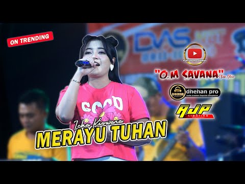 MERAYU TUHAN - ICHA KISWARA - OM SAVANA SAKJOSE - DHEHAN MUSIC