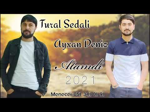 Tural Sedali Ft Ayxan Deniz - Ata  2021