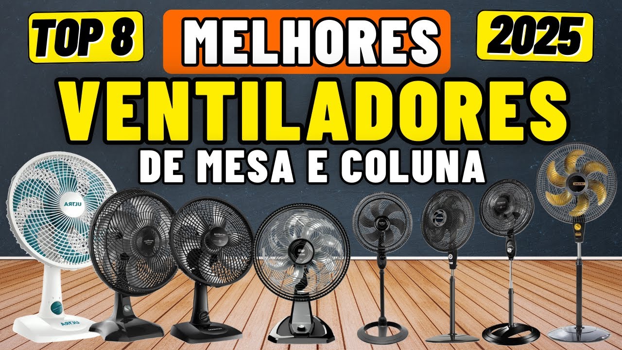 Top 8 𝗠𝗘𝗟𝗛𝗢𝗥𝗘𝗦 𝗩𝗘𝗡𝗧𝗜𝗟𝗔𝗗𝗢𝗥𝗘𝗦 𝟮𝟬𝟮𝟰. Qual o melhor Ventilador de Mesa e Ventilador de Coluna?