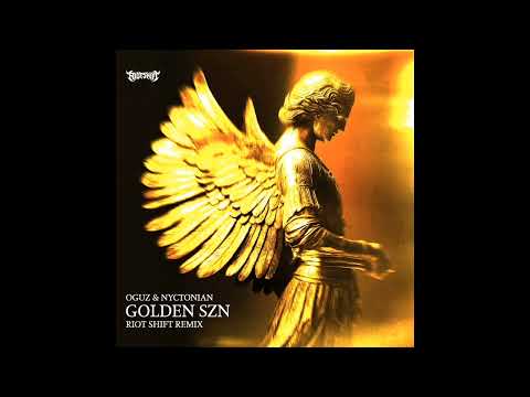 OGUZ & Nyctonian - GOLDEN SZN (Riot Shift Remix) (Official Audio)