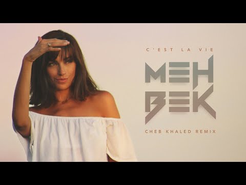 Cheb Khaled - C'est la vie (Mehbek Remix) | 2024