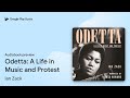 Odetta: A Life in Music and Protest by Ian Zack · Audiobook preview