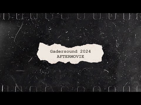 Gadersound 2024 (19th edition) - Official Aftermovie
