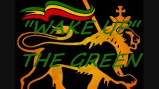 "Wake Up'' - THE GREEN
