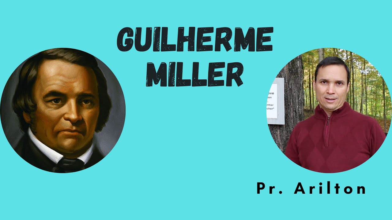 Guilherme Miller / Pr. Arilton
