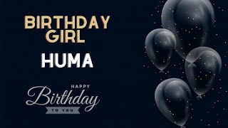Happy Birthday Huma/ ہما / हुमा  Best B