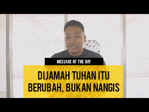 Dijamah Tuhan Itu Berubah, Bukan Nangis