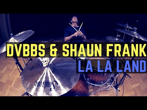 DVBBS & Shaun Frank - LA LA LAND | Matt McGuire Drum Cover