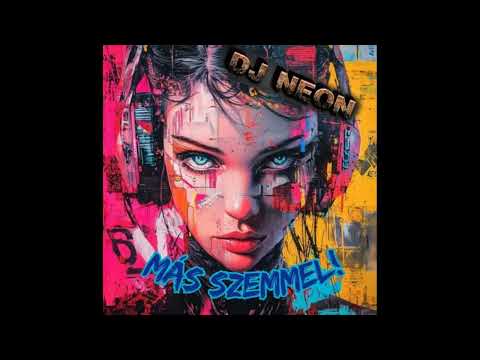 Más szemmel  ( 2K25 DJ Neon Melody Trance )
