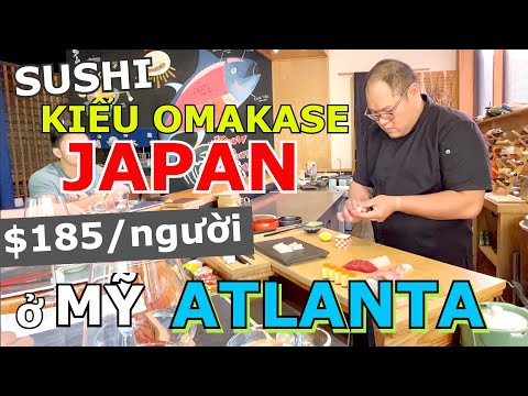 BAO TRỌN NHÀ HÀNG NO CĂNG BỤNG SUSHI KIỂU OMAKASE NHẬT BẢN $185/NGƯỜI TẠI MỸ - ATLANTA