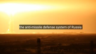 the anti-missile defense system of Russia