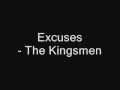 Excuses - The Kingsmen