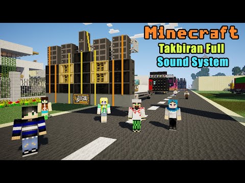 Ayo Nge-Gim! - Takbiran Virtual di Minecraft Full Sound System ( Model BIGW Audio )