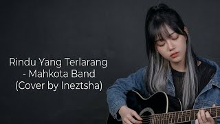 Download lagu Rindu Yang Terlarang – Mahkota Band (Cover by Ineztsha) | Lagu Galau Nostalgia mp3 Download lagu Rindu Yang Terlarang – Mahkota Band (Cover by Ineztsha) | Lagu Galau Nostalgia mp3