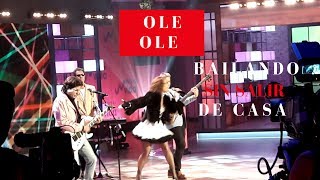 Actuación Ole Ole "Bailando Sin Salir de Casa"
