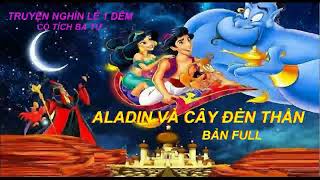 Aladin Và Cây Đèn Thần Bản Full  Truyện 