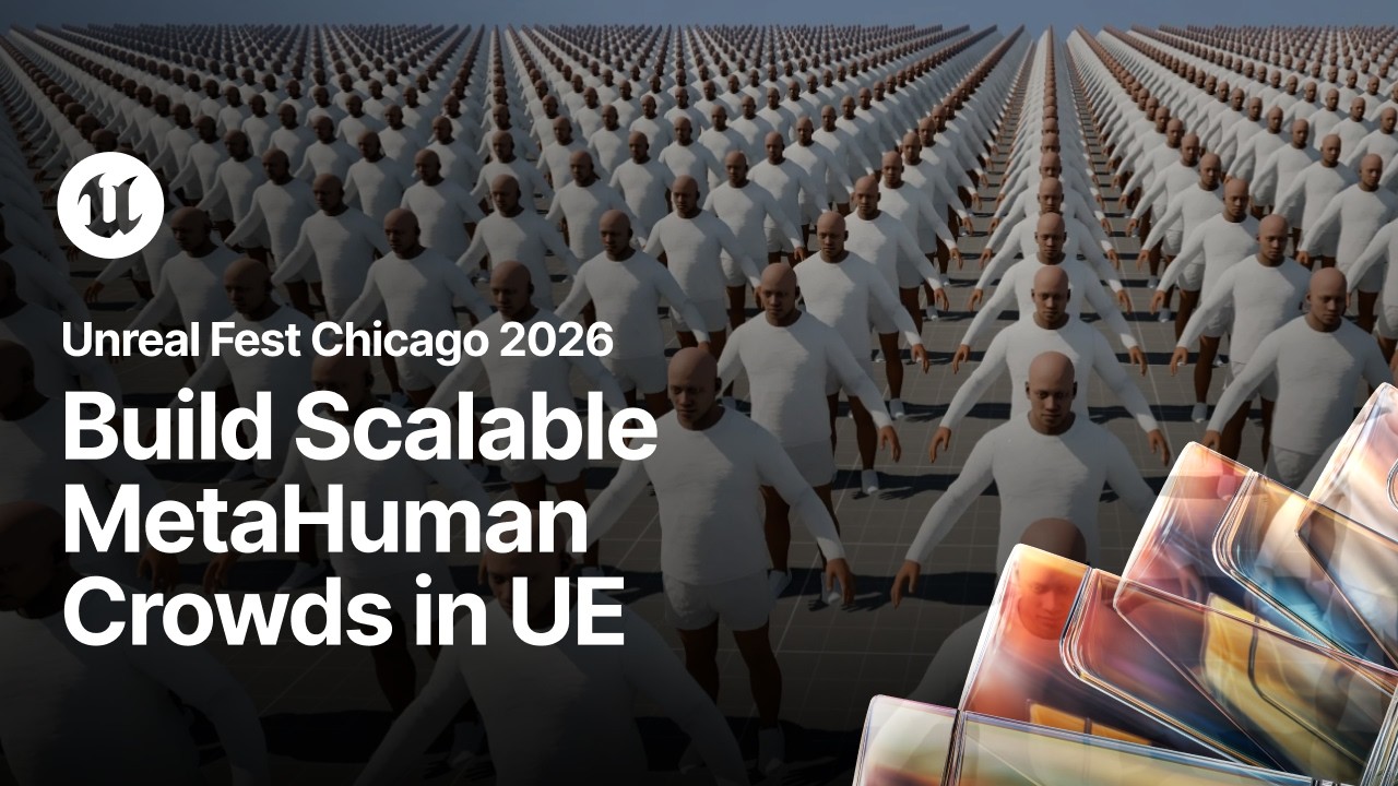 How to Build Scalable MetaHuman Crowds in Unreal Engine | Unreal Fest Chicago 2026 - YouTube