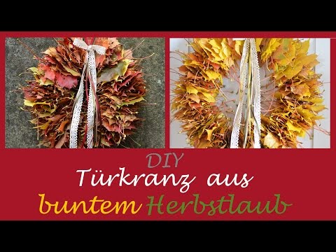 Herbstlicher Türkranz aus bunten Blättern - Von wegen nur Laub!