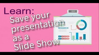 Save a presentation as a slide show (.ppsx file format)