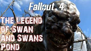 Fallout 4- The Legend of Swan and Swan&#39;s Pond