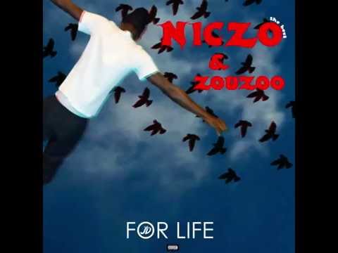 Niczo ft Zouzoo - FOR LIFE - (Octobre 2015)