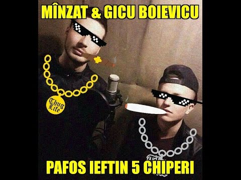 Gicu Boievicu & Mînzat - PAFOS IEFTIN 5 CHIPERI