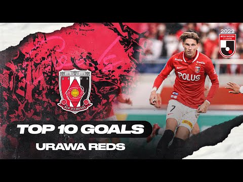 CRAZY bankers from Moberg, Iwanami & more! | Urawa Reds' TOP 10 Goals in 2022 MEIJI YASUDA J1 LEAGUE