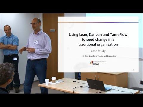 LLKD14 - Using Lean, Kanban and TameFlow to Seed Change in a Traditional Organisation