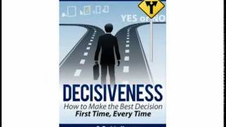 Decisiveness - The Causes of Indecision