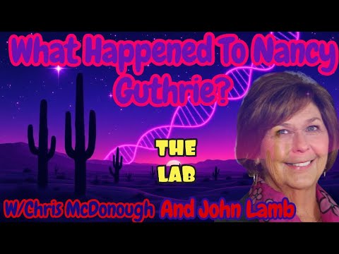 The Nancy Guthrie Abduction:With Homicide detective Chris McDonough And Homicide Detective John Lamb