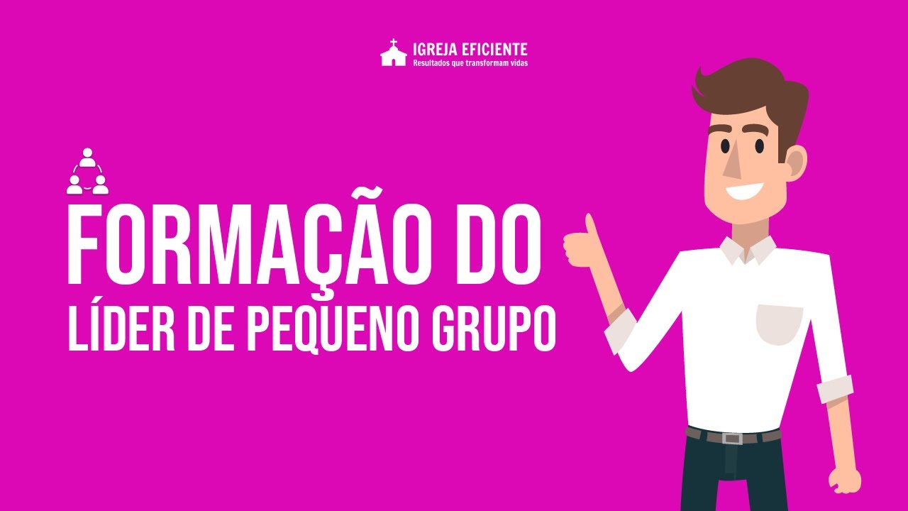 Introdução - Formação do Líder de Pequeno Grupo
