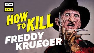 How to Kill Freddy Krueger | NowThis Nerd