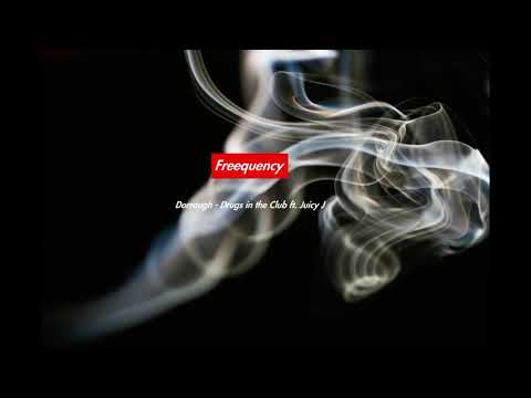 Dorrough - Drugs in the Club ft. Juicy J