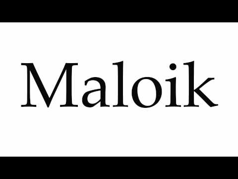 How to Pronounce Maloik